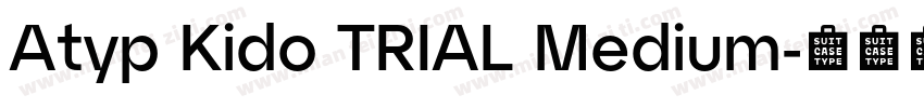Atyp Kido TRIAL Medium字体转换